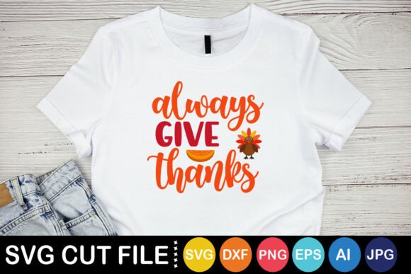 Always Give Thanks SVG: Crafts & Graphics for Seasonal Sellers