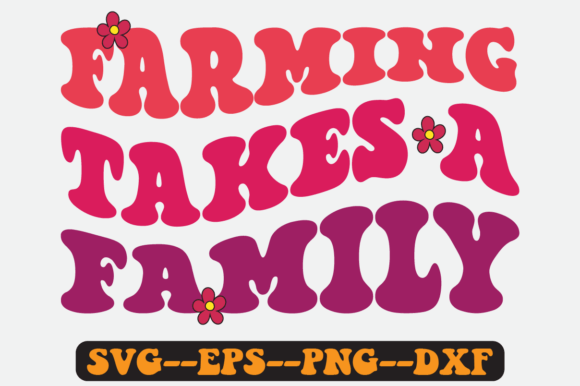 Farming Takes a Family Quote Retro SVG Graphics for Crafts