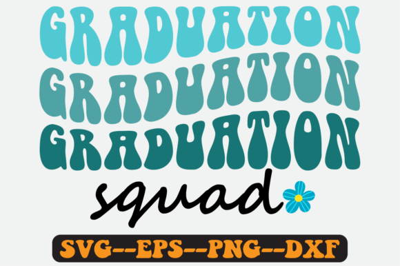 Graduation Squad Quote Retro SVG Design for Crafts & Graphics