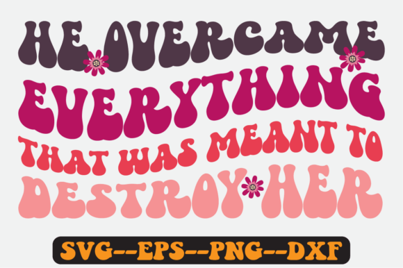 He Overcame Everything Retro SVG Graphics for Crafts
