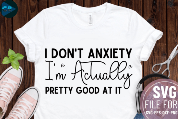 I Don’t Anxiety—I’m Actually Pretty Good: Graphics for Crafts
