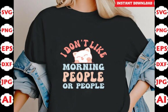 I Dont Like Morning People or People Graphics