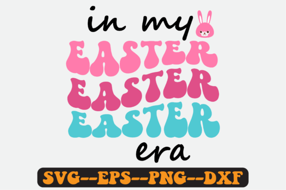 In My Easter Era SVG Graphics for Crafts