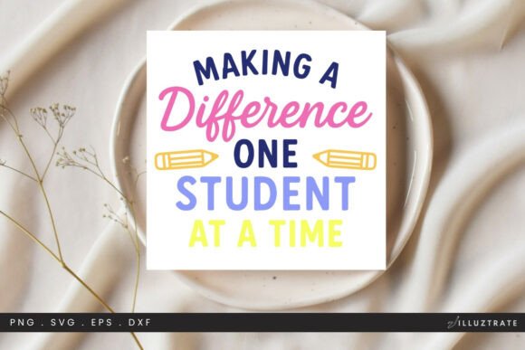 Making a Difference Teacher SVG Cut File: Graphics for Crafts & Local Branding