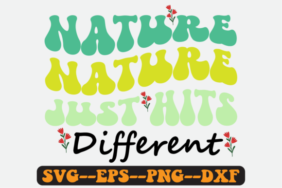 Nature Just Hits Different Retro SVG Graphics