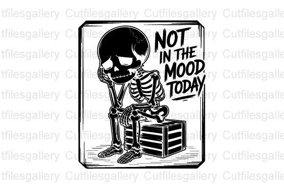 Not in the Mood Today SVG: Funny Graphics for Crafts