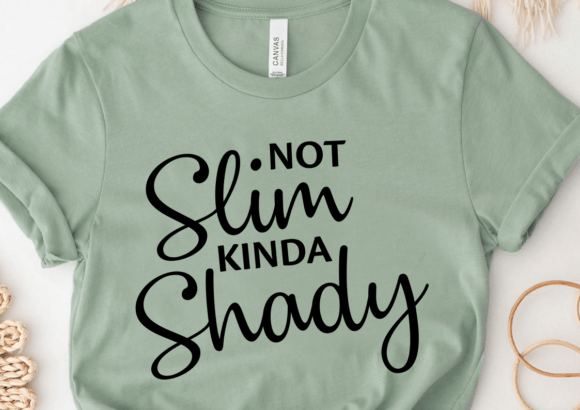 Not Slim Kinda Shady SVG: Graphics for Crafts & Humor-Driven Content