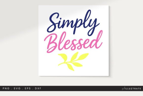 Simply Blessed SVG Cut File – Home Decor: Graphics for Crafts