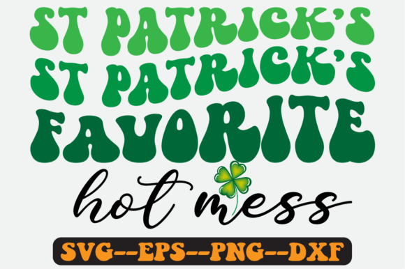 St Patrick’s Favorite Hot Mess Retro Svg: Graphics & Crafts