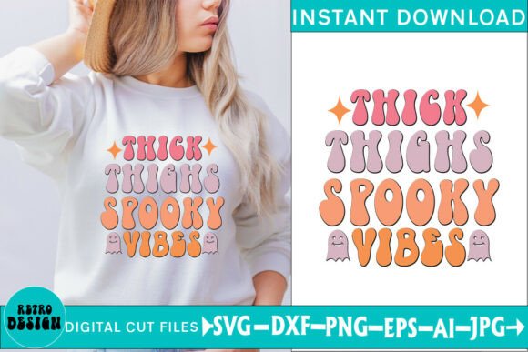 Thick Thighs Spooky Vibes Funny Quote Graphics for Crafts