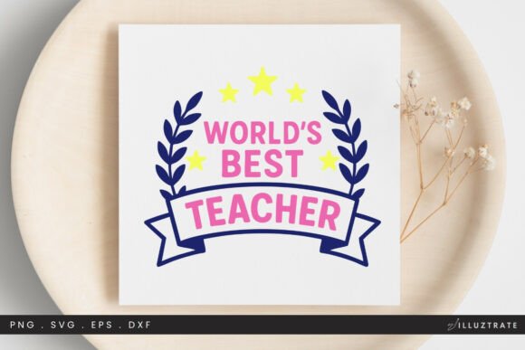 World’s Best Teacher SVG Cut File – PNG: Graphics for Crafts & Local Branding